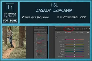 Porady Lightroom: jak precyzyjnie korygować kolory za pomocą HSL. Skróty klawiszowe ułatwiają pracę.